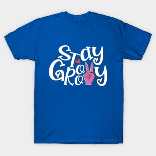 Stay Groovy (Peace) T-Shirt